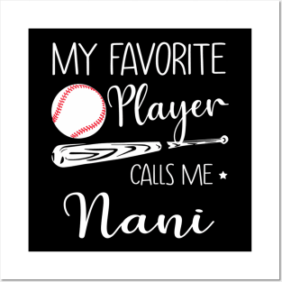 My Favorite Player Calls Me Nani Baseball Mothers Day Posters and Art